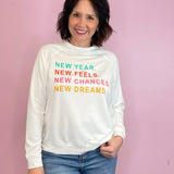 New Year, New Feels, New Chances, New Dreams White Sweatshirt - Jessi Jayne Boutique
