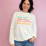New Year, New Feels, New Chances, New Dreams White Sweatshirt - Jessi Jayne Boutique
