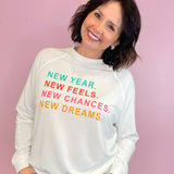 New Year, New Feels, New Chances, New Dreams White Sweatshirt - Jessi Jayne Boutique
