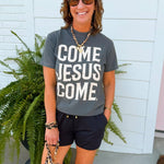 Come Jesus Come Graphic Tee - Jessi Jayne Boutique