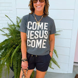 Come Jesus Come Graphic Tee - Jessi Jayne Boutique