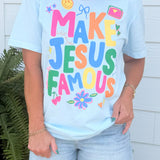 Make Jesus Famous Graphic Tee