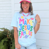 Make Jesus Famous Graphic Tee