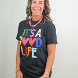 It's A Good Life Graphic Tee - Jessi Jayne Boutique